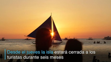 Boracay: seis meses cerrada a los turistas