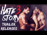 Hate Story 3 UNCENSORED TRAILER ft. Zarine Khan, Karan Singh, Sharman Joshi, Daisy Shah RELEASES