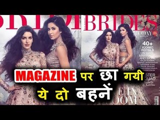 कटरीना कैफ हुए उनकी बहन इसाबेल ने किया ब्राइड पर मैगज़ीन का कवर शूट