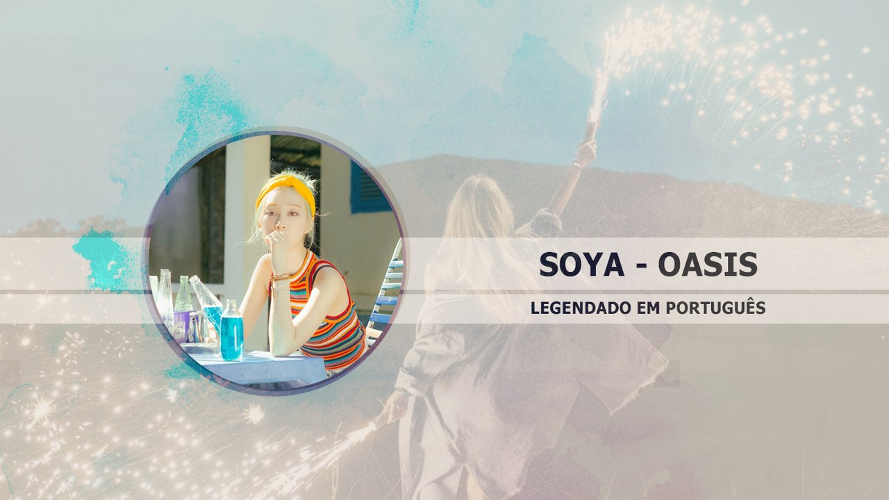 SOYA (소야) - Oasis Legendado PT | BR