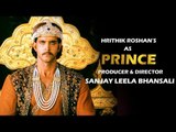 ह्रितिक रोशन संजय लीला भंसाली की फिल्म में करेंगे राजकुमार का रोल