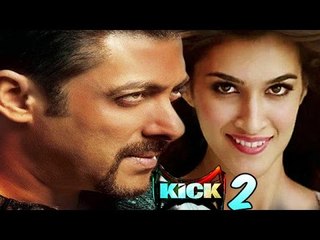 Confirmed! Salman Khan To ROMANCE Kriti Sanon In KICK 2