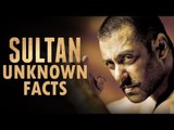 SULTAN Movie Unknown Facts | Salman Khan As Wrestler