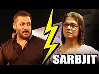 Salman Khan’s Real Life Contribution Not To be Shown In Sarabjit