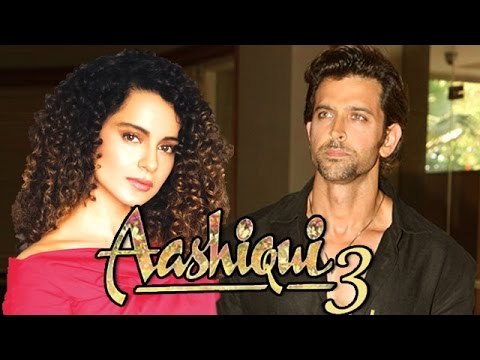 Hrithik Roshan REJECTED Kangana Ranaut In Aashiqui 3