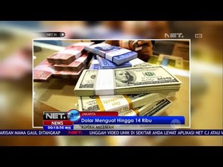 Dolar Menguat Hingga 14 Ribu -NET24