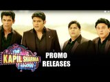 The Kapil Sharma Show Promo Out | Kapil Sharma, Sunil Grover, Kiku Sharda