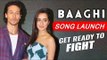Get Ready To Fight Song LAUNCH | Baaghi | Tiger Shroff & Shraddha Kapoor