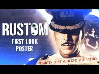 Rustom First Look Poster Out | Akshay Kumar, Ileana D'Cruz