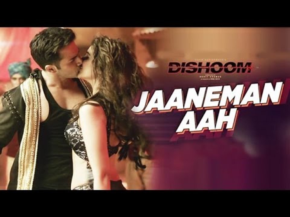 Jaaneman Aah Song | Varun Dhawan & Parineeti's HOT KISS