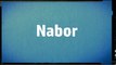 Name meaning Nabor / Significado del Nombre Nabor