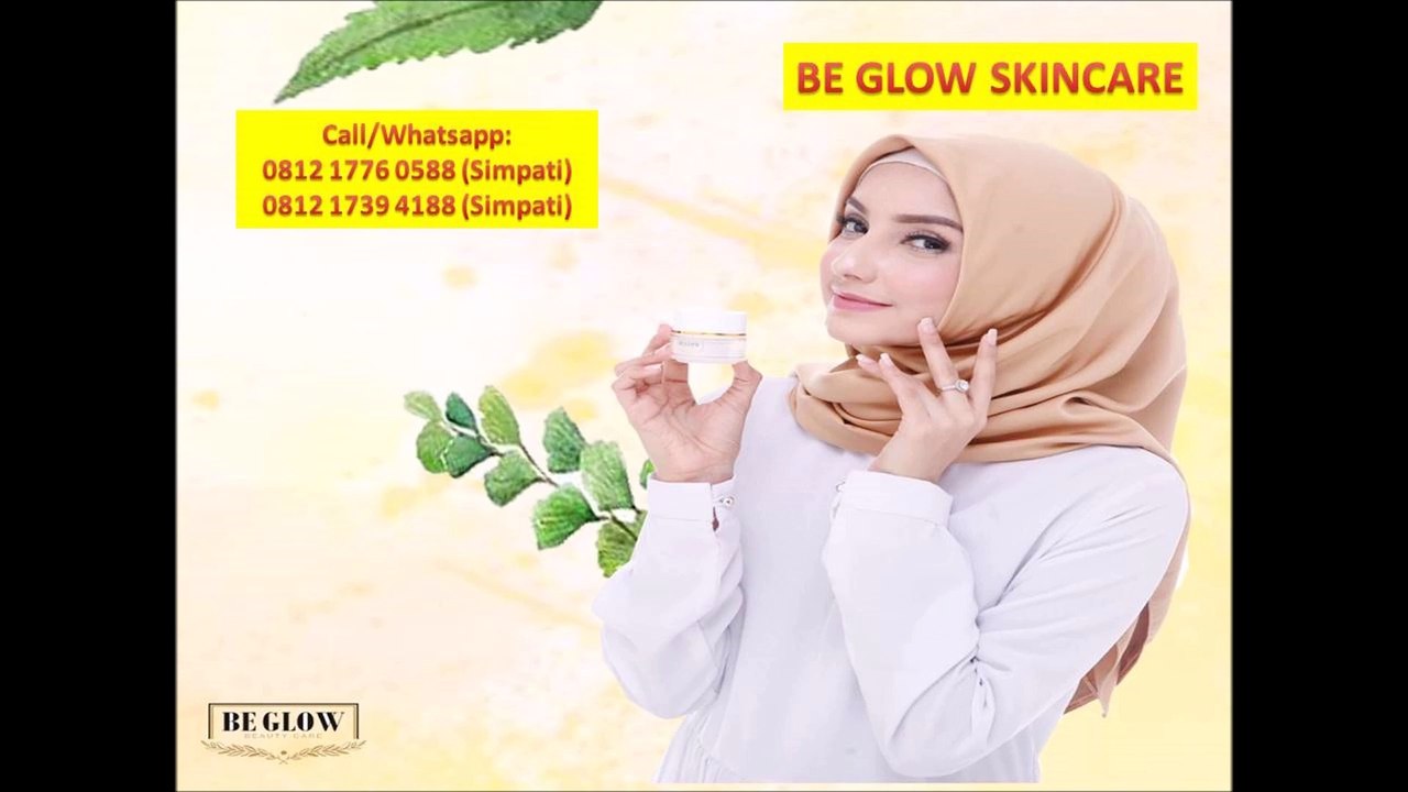 Call/Whatsapp: 0812 1776 0588 | Be Glow SkinCare
