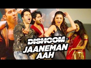 Janemaan Aah Song Launch | Varun Dhawan & Parineeti Chopra | Dishoom
