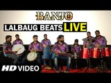 LALBAUG BEATS Live At BANJO Trailer Launch | Riteish Deshmukh, Nargis Fakhri