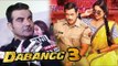 Arbaaz Khan Confirms Sonakshi Sinha In Salman's DABANGG 3