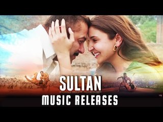 Sultan MUSIC Album Out Now - Salman Khan, Anushka Sharma