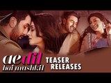 Ae Dil Hai Mushkil TEASER OUT | Ranbir Kapoor, Aishwarya Rai, Anushka Sharma