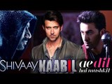 Kaabil Official Trailer To Release With Shivaay & Ae Dil Hai Mushkil