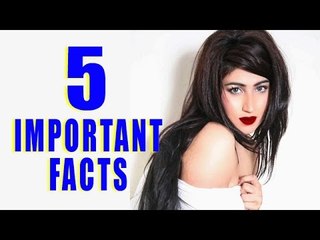 Top 5 Unknown Facts About Qandeel Baloch - Late Pakistani Model