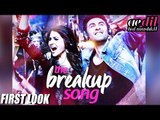 BREAK UP Song First Look Out | Ranbir Kapoor, Anushka Sharma | Ae Dil Hai Mushkil