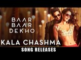 Kala Chashma Song Releases | Baar Baar Dekho | Sidharth Malhotra & Katrina Kaif