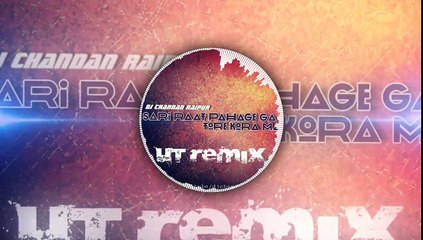 Sari Raat Pahage Ga Tore Kora Ma (Cg Dj Chandan)