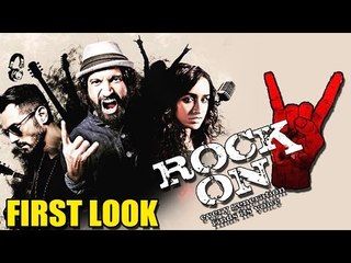 ROCK ON 2 OFFICIAL First Look ft. Farhan Akhtar, Shraddha Kapoor