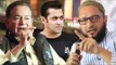 Salman Khan's Father Salim Khan Fires on Akberuddin Owaisi
