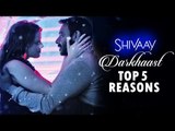 DARKHAAST Video Song | TOP 5 Reasons To Watch | SHIVAAY | Ajay Devgn- Erica Kaar