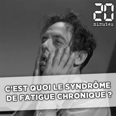 C'est quoi le syndrôme de fatigue chronique ?