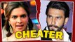 Ranveer Singh Already MARRIED CHEATS Deepika Padukone? | Bollywood News