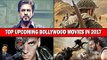 Bollywood Most Awaited Movie Of 2017 | Tubelight, Raees, Baahubali 2, Robot 2, Crack