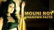 10 Unknown Facts About Mouni Roy Aka Shivanya - NAAGIN