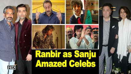 Ranbir as “Sanju” amazed Rishi- Neetu, SS Rajamouli & Karan Johar