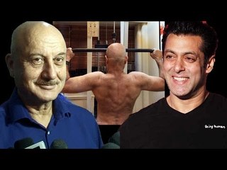 Anupam Kher REACTS To Salman Khan's Comment On His Workout Picture