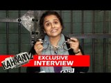 Vidya Balan - Kahaani 2 - Durga Rani Singh -EXCLUSIVE INTERVIEW