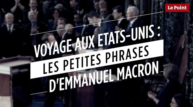 Voyage aux Etats-Unis : les petites phrases d'Emmanuel Macron