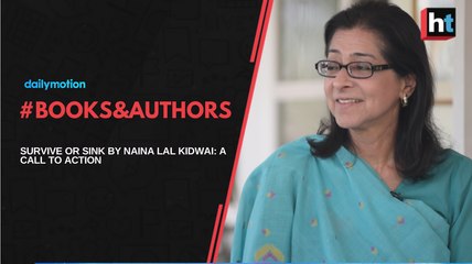 Books & Authors: Survive or Sink by Naina Lal Kidwai: A call to action