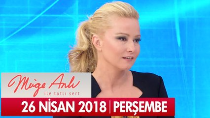 Müge Anlı ile Tatlı Sert 26 Nisan 2018 - Tek Parça