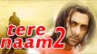 TERE NAAM 2 Salman Khan's On The Cards SCRIPT Ready