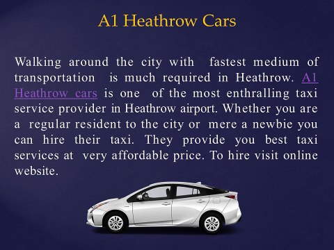 Heathrow Taxi Services by A1 Heathrow Cars