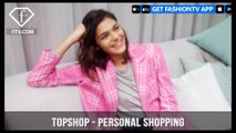 Topshop Presents and Introduces Premium New Personal Shopping | FashionTV | FTV
