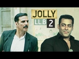 Salman Khan &  Akshay Kumar TOGETHER In JOLLY LLB 2