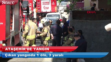 Ataşehir'de yangın: 1 ölü, 3 yaralı