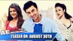 Ae Dil Hai Mushkil Teaser ft Ranbir, Aishwarya, Anushka Realease on 30th Aug