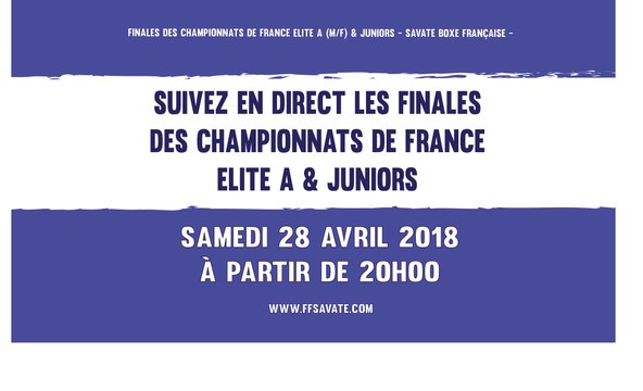 Finales France 2018 - Elite A & Juniors (Savate boxe française)