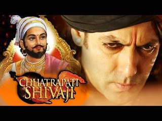 Chhatrapati Shivaji Biopic : Salman Khan’s Role Revealed
