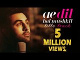 Ae Dil Hai Mushkil Title Song CROSSES 5 Million Views