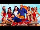 Priyanka Chopra's BAYWATCH OFFICIAL MOTION POSTER | Launched