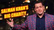 Salman Khan Donates His Bigg Boss 10 Fees For Charity